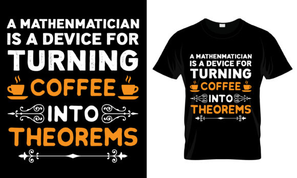 A Mathenmatician is a Turning T-Shirt Graphics