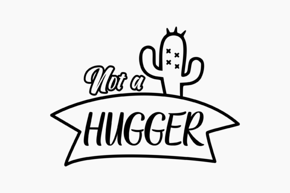 Cactus Not a Hugger: Graphics for Crafts & Creative Publishing