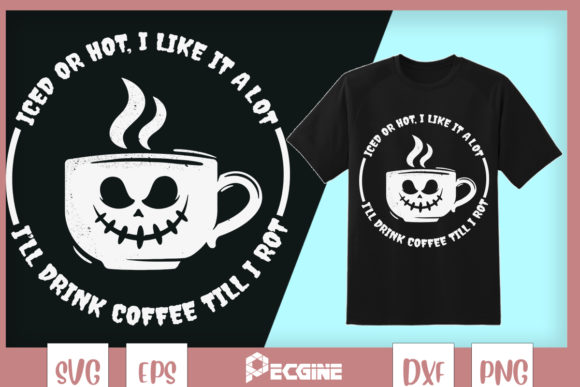 I Will Drink Coffee Till I Rot Skeleton Graphics