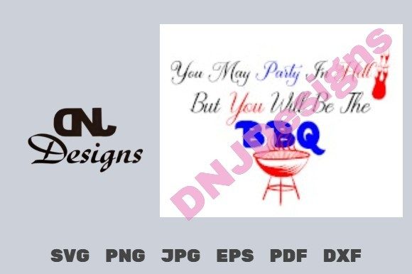 Party in Hell & Be the BBQ Cut File PK: Graphics for Bold Crafts