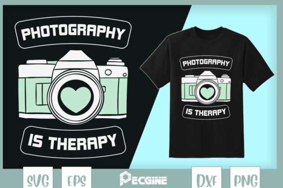 Photography Is Therapy Graphics for T-Shirt Designs