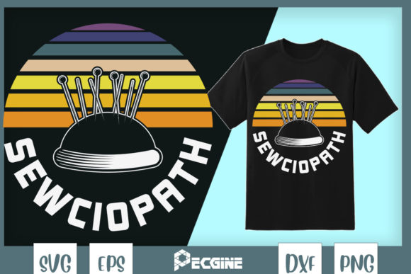 Sewciopath Sewing Seamstress Graphics & T-Shirt Designs