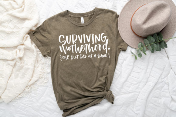 Surviving Motherhood One Diet Coke Graphics
